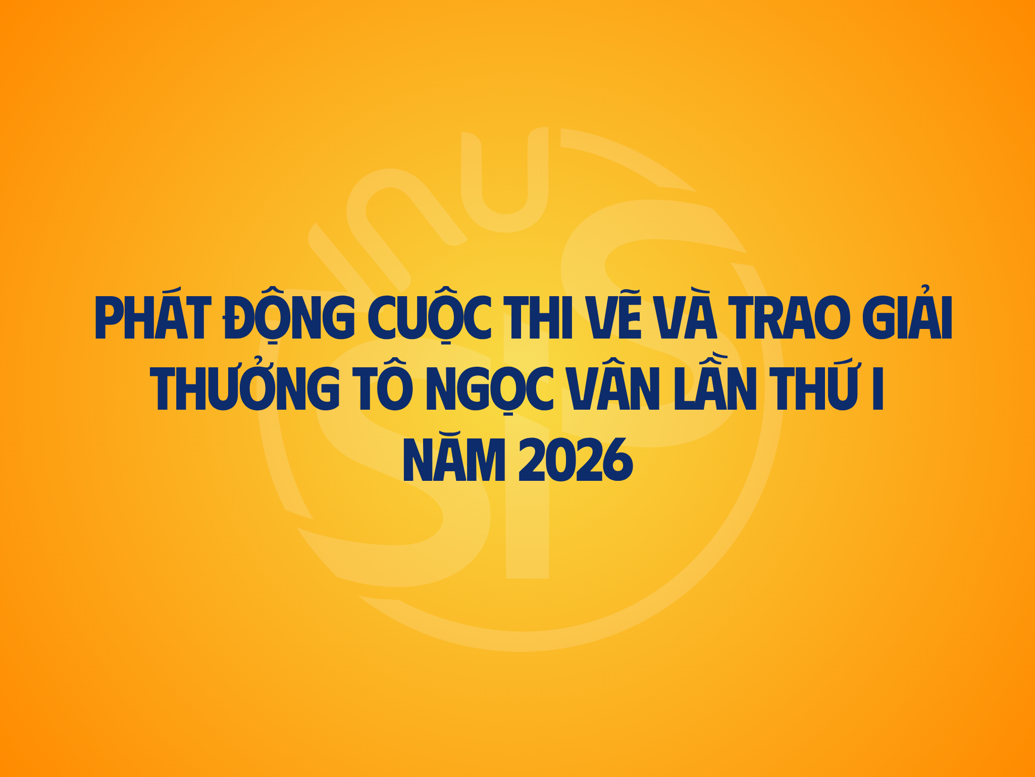 [THÔNG BÁO] Phát động Cuộc thi vẽ và Trao Giải thưởng Tô Ngọc Vân lần thứ I - Năm 2026